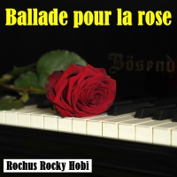 Ballade pour la rose